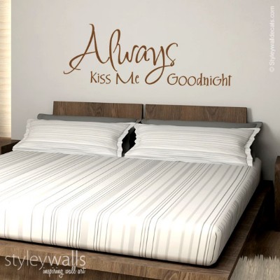 מדבקות קיר Always kiss me goodnight